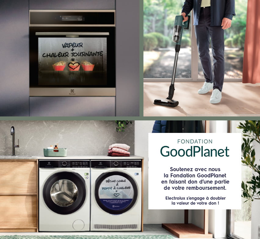 Soutenez avec nous la Fondation GoodPlanet en faisant don d’une partie de votre remboursement - Electrolux s'engage à doubler la valeur de votre don !